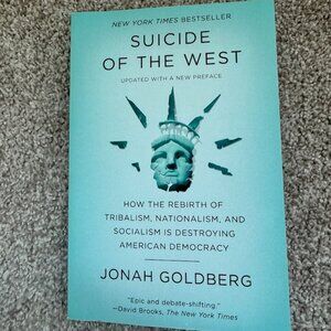 Suicide of the West by Jonah Goldberg